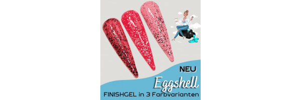 Eggshell-Finishgele